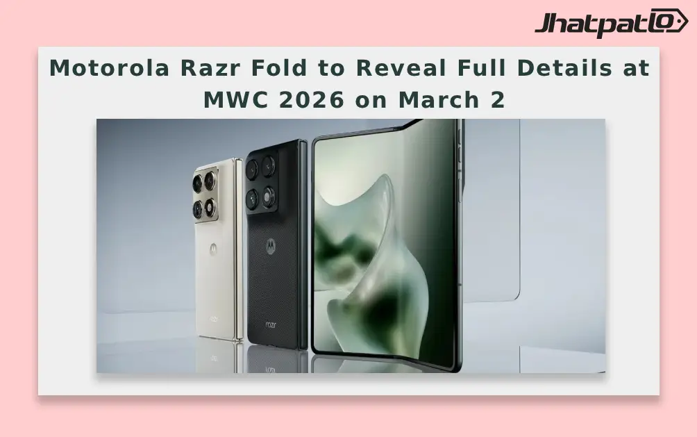  Motorola Razr Fold to Reveal Full Details at MWC 2026 on March 2